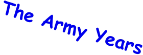 The Army Years