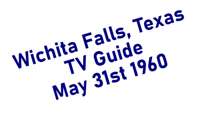 Wichita Falls, Texas TV Guide May 31st 1960